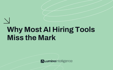 Why Most AI Hiring Tools Miss the Mark